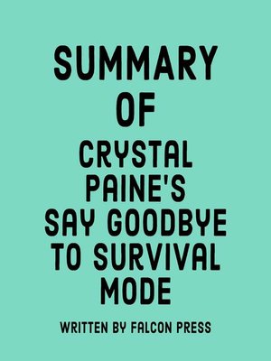 cover image of Summary of Crystal Paine's Say Goodbye to Survival Mode